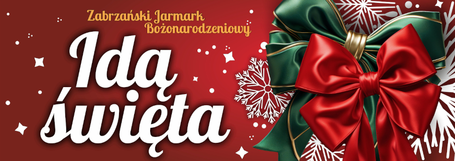 Idą Święta – Zabrzański Jarmark Bożonarodzeniowy 2023