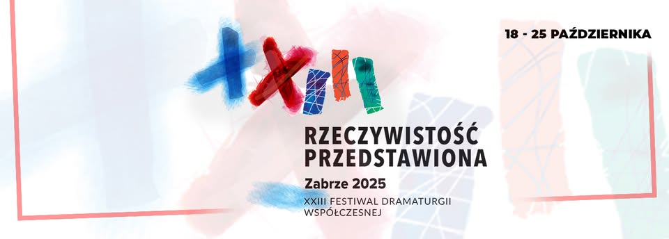 Festiwal Dramaturgii Współczesnej „Rzeczywistość Przedstawiona” 2025