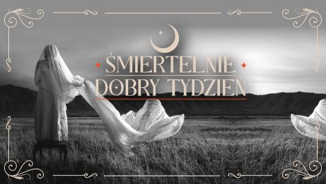 Śmiertelnie Dobry Tydzień