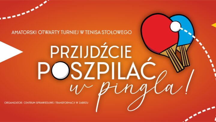 Przijdźcie poszpilać w pingla – Otwarty Amatorski Turniej w Tenisa Stołowego