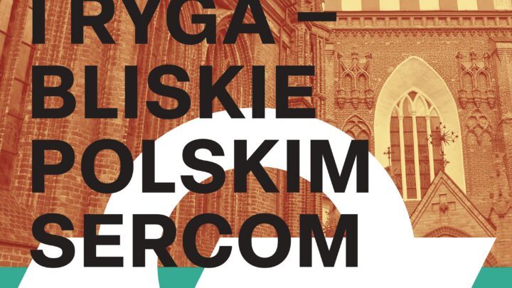 Wilno, Ryga – bliskie polskim sercom