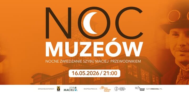 Noc Muzeów – Nocne Zwiedzanie Szybu Maciej